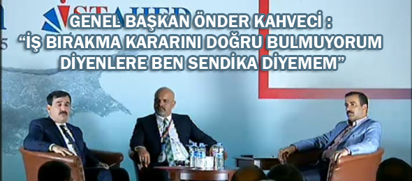Genel Başkanımız İSTAHED Panelinde Konuştu