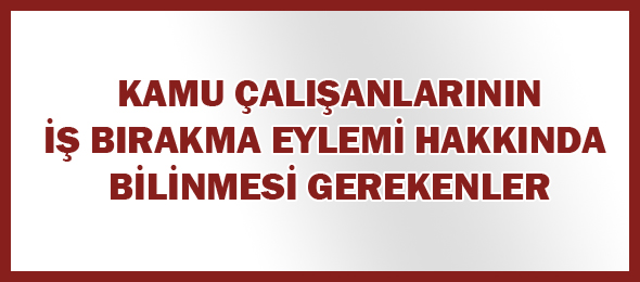  İş Bırakma Eylemi Hakkında Bilinmesi Gerekenler