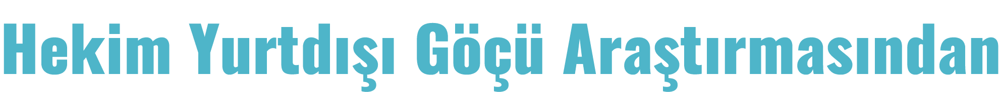 Hekim Yurtdışı Göçü Araştırmasından
