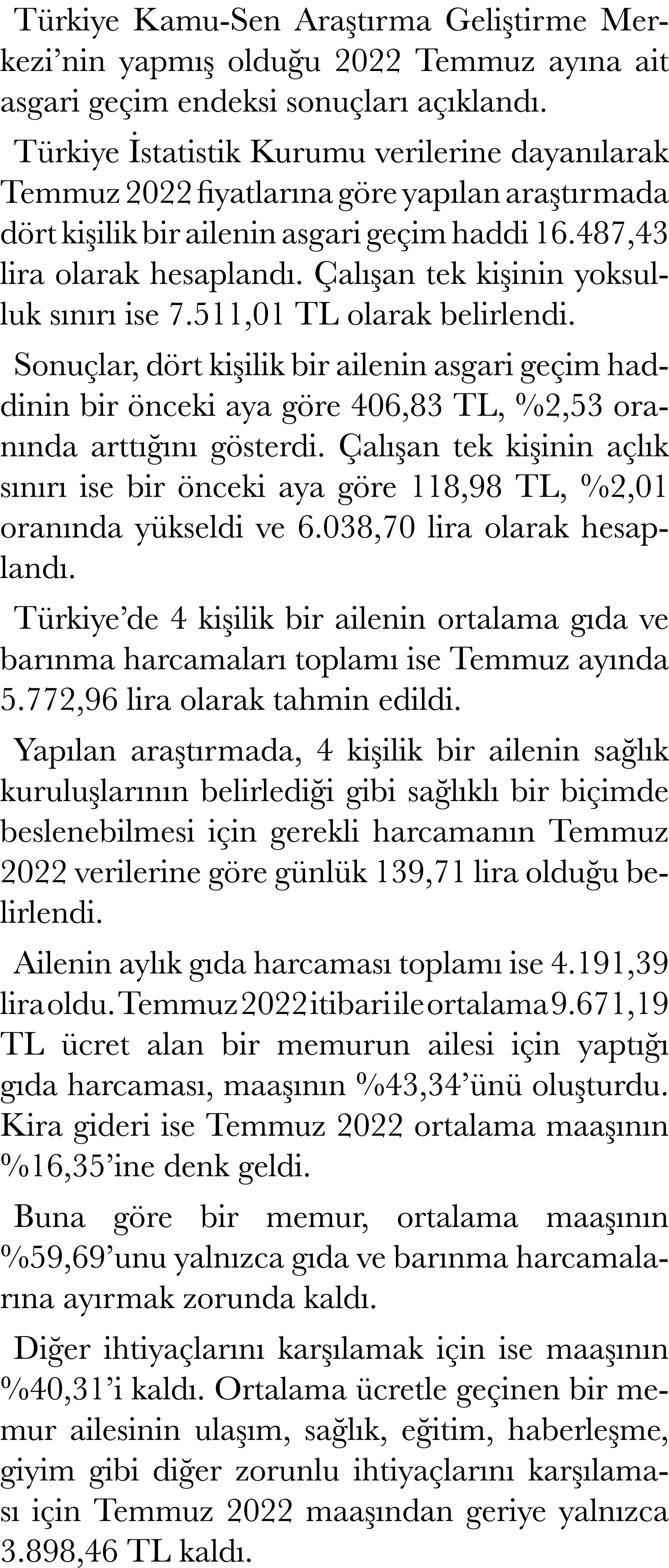 T rkiye Kamu-Sen Ara t rma Geli tirme Merkezi’nin yapm  oldu u 2022 Temmuz ay na ait asgari ge im endeksi sonu lar  ...