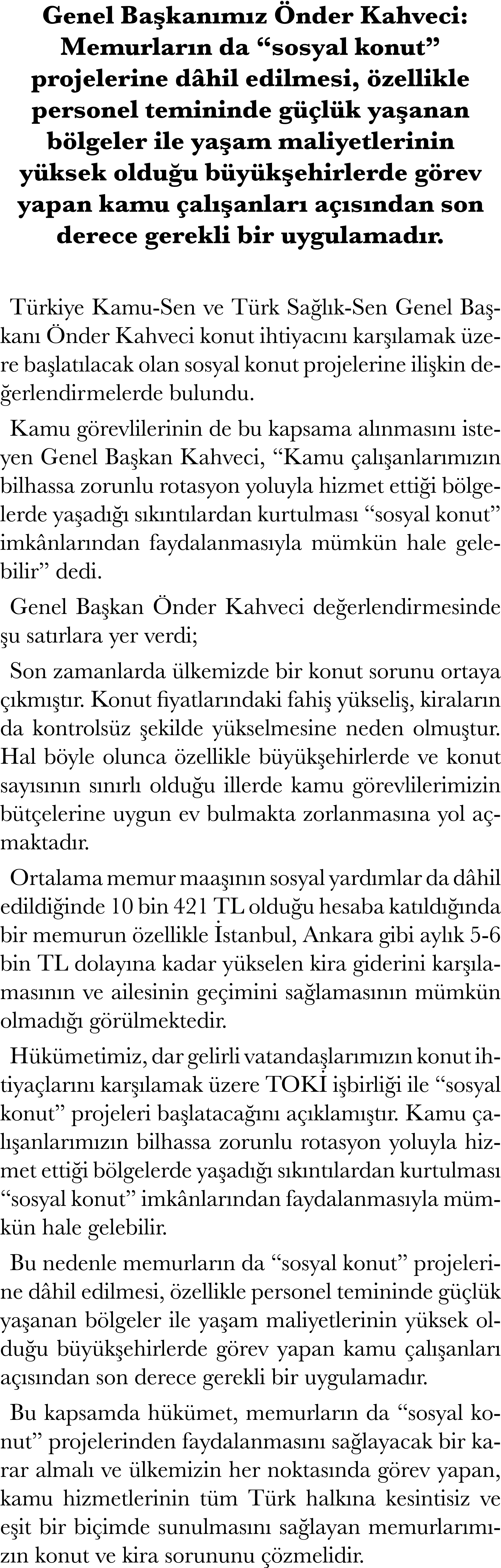Genel Ba kan m z nder Kahveci: Memurlar n da “sosyal konut” projelerine d hil edilmesi,  zellikle personel temininde...