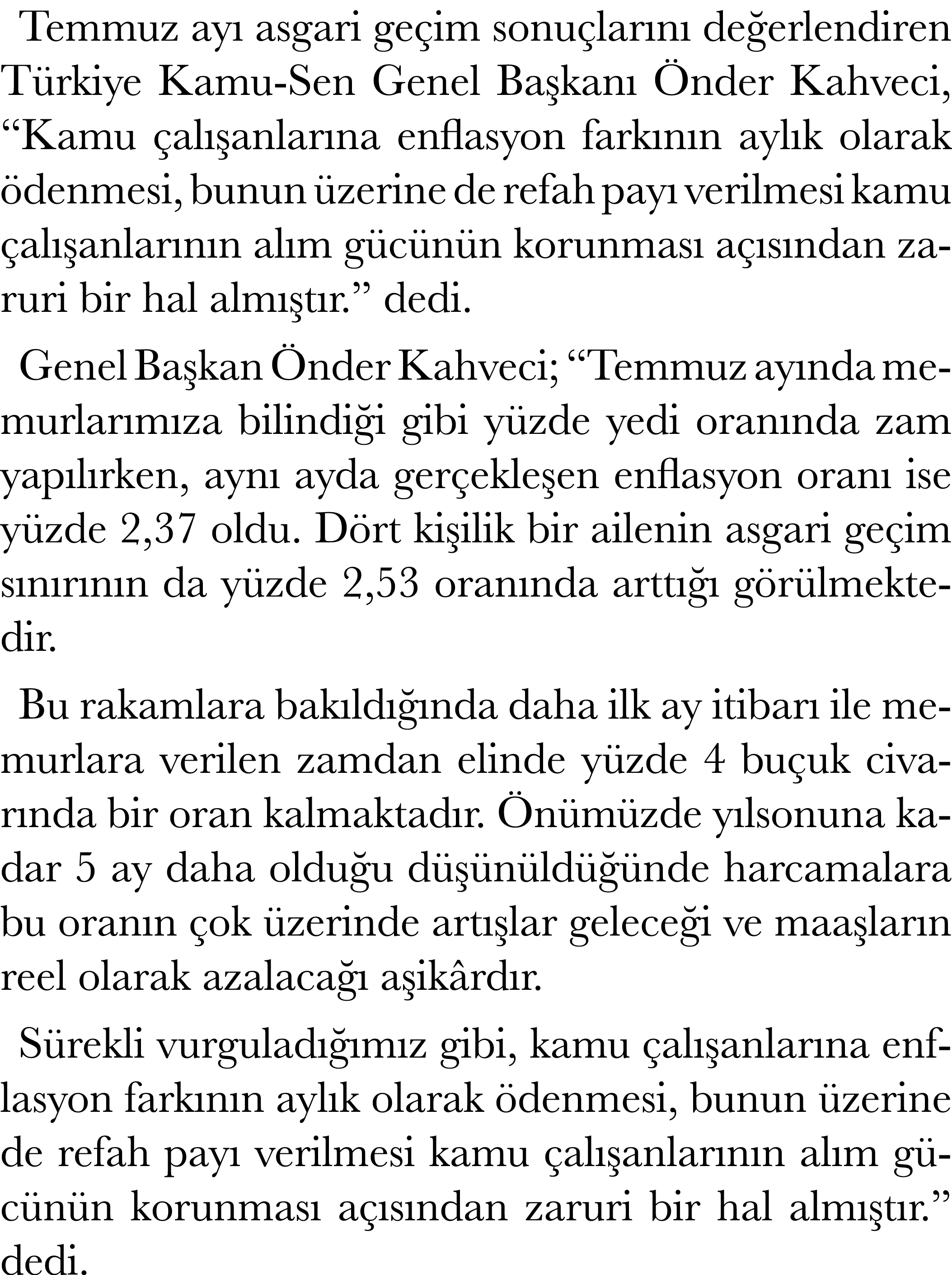 Temmuz ay asgari ge im sonu lar n  de erlendiren T rkiye Kamu-Sen Genel Ba kan   nder Kahveci, “Kamu  al  anlar na e...