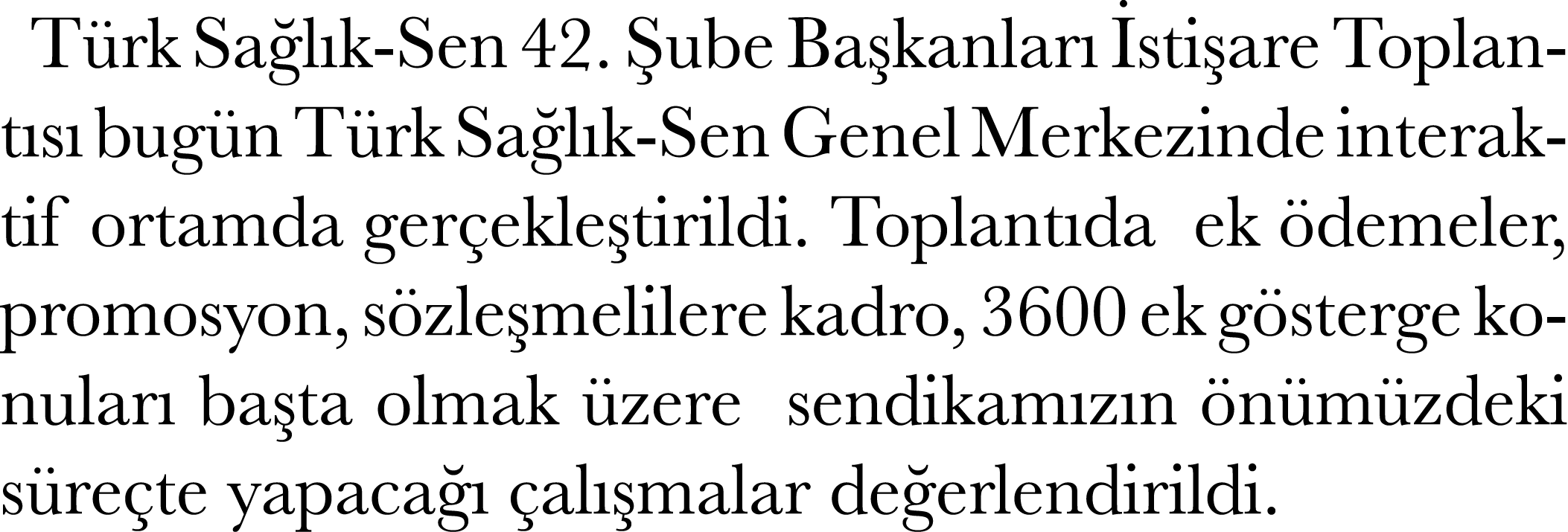 T rk Sa l k-Sen 42. ube Ba kanlar   sti are Toplant s  bug n T rk Sa l k-Sen Genel Merkezinde interaktif ortamda ger...