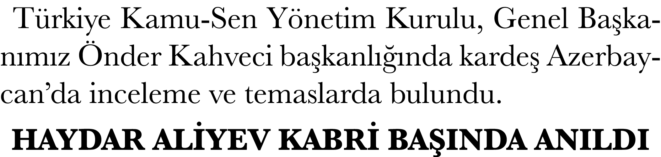 T rkiye Kamu-Sen Y netim Kurulu, Genel Ba kan m z nder Kahveci ba kanl   nda karde  Azerbaycan’da inceleme ve temasl...