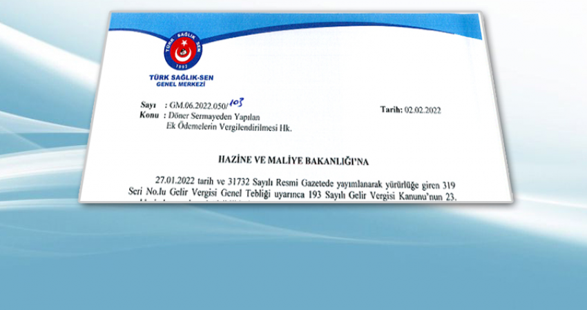Fazladan Gelir Vergisi Kesintisi Yapılmaması İçin Hazine ve Maliye Bakanlığı’na Başvurduk