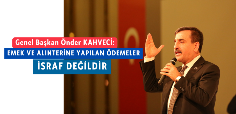 EMEK VE ALINTERİNE YAPILAN ÖDEMELER İSRAF DEĞİLDİR