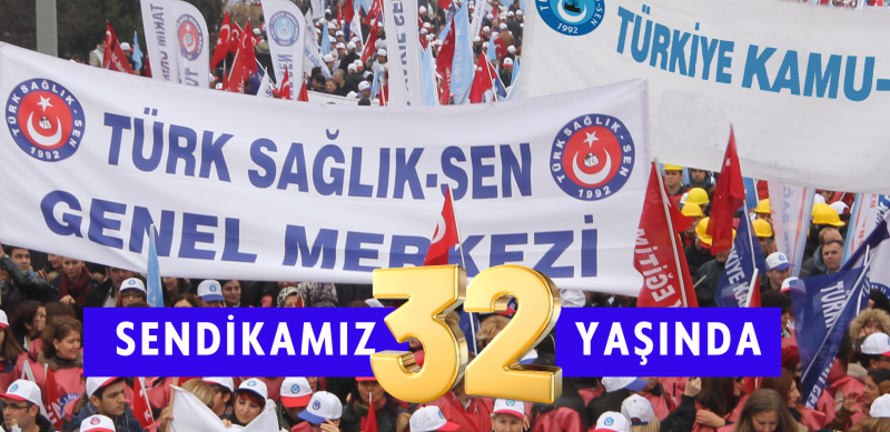 Sendikamız 32 Yaşında