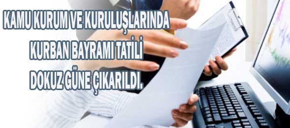 Kurban Bayramı Tatili 9 Güne Çıkarıldı.