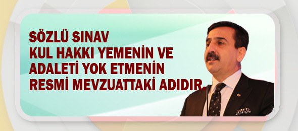 Sözlü Sınav, Torpil ve Adam Kayırmadır.