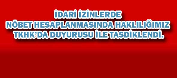 TKHK İdari İzinlerde Nöbet Hesaplaması ile İlgili Duyuru Yayınladı