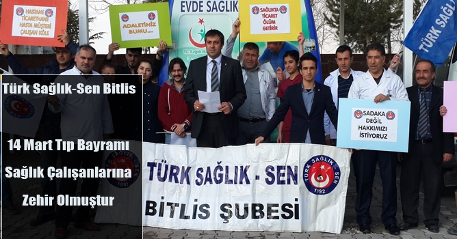 14 Mart Tıp Bayramı Sağlık Çalışanlarına Zehir Olmuştur
