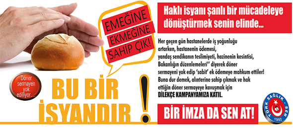Emeğine, Ekmeğine,Döner Sermayene Sahip Çık