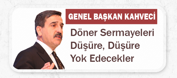 Döner Sermayelerle İlgili Değişiklik Kabul Edilemez