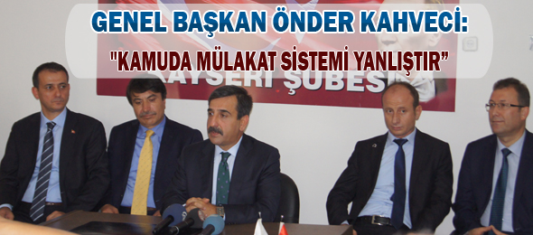 Genel Başkanımız Kayseri'den Uyardı