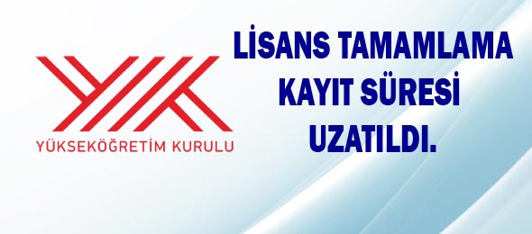 Lisans Tamamlamada Kayıt Süresi Uzatıldı