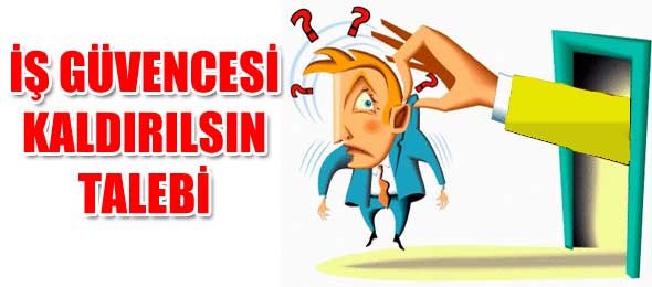 Toplu Sözleşmede İş Güvencemizi Kaldırın Talebi