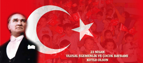 Ulusal Egemenlik ve Çocuk Bayramı Kutlu Olsun