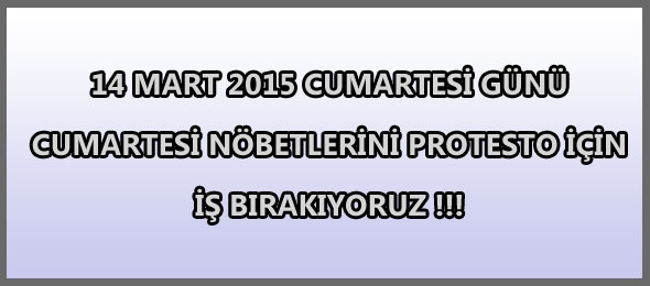 Cumartesi Nöbetlerini Tutmamakta Kararlıyız