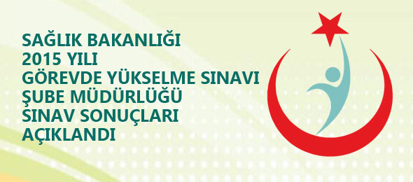 Sağlık Bakanlığı Görevde Yükselme Sınavı Şube Müdürlüğü Sınav Sonuçları Açıklandı