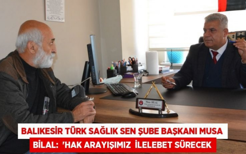 HAK ARAYIŞIMIZ İLELEBET SÜRECEK