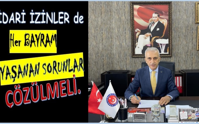 İDARİ İZİNLERDE MAĞDURİYET ÖNLENMELİ