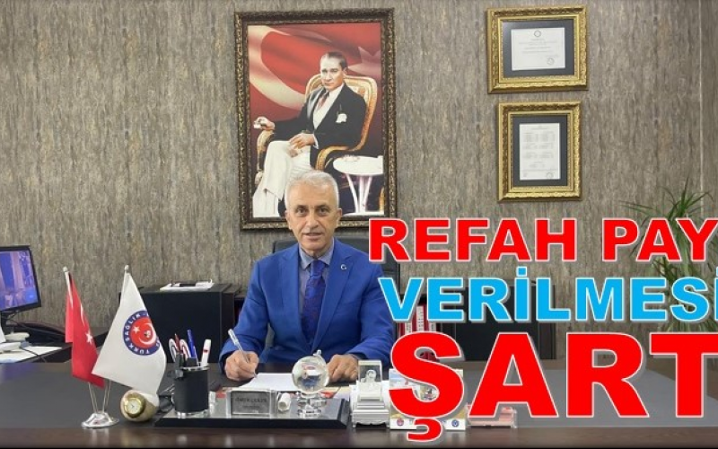 REFAH PAYI VERİLMESİ ŞARTTIR.