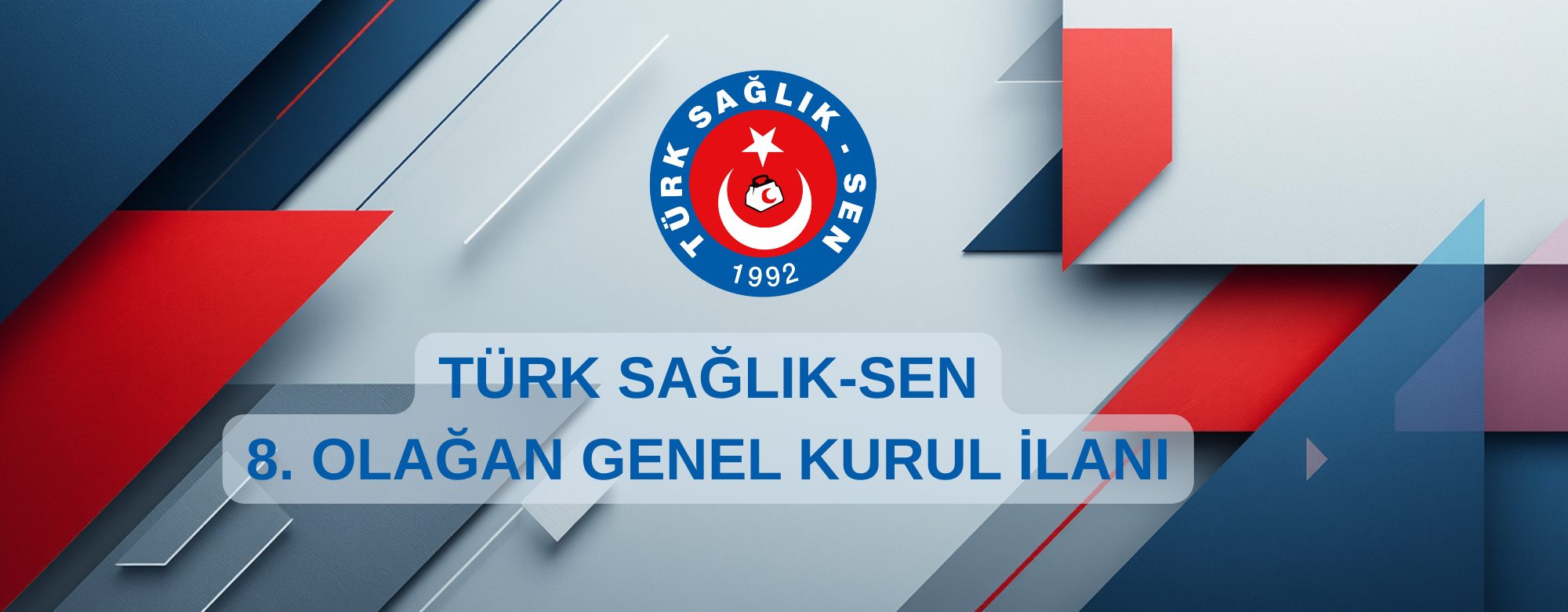 TÜRK SAĞLIK SEN 8. OLAĞAN GENEL KURUL İLANI