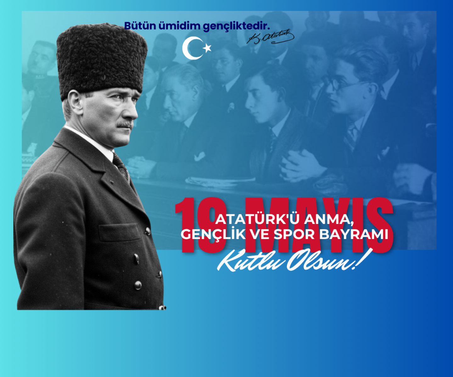 19 Mayıs; Bir Milletin Yeniden Ayağa Kalkışıdır.