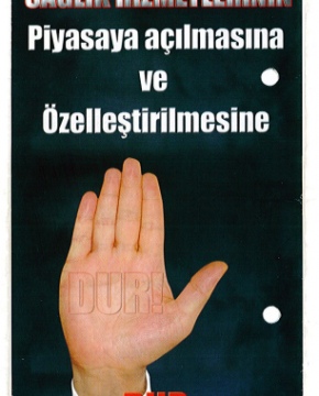 Sağlık Hizmetlerinin Özelleştirilmesine Dur Diyelim